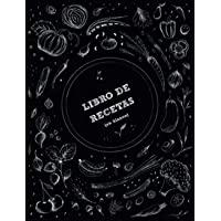 Libro de recetas en blanco: Cuaderno de cocina para escribir tus recetas favoritas | Anota hasta 100 de tus platos…